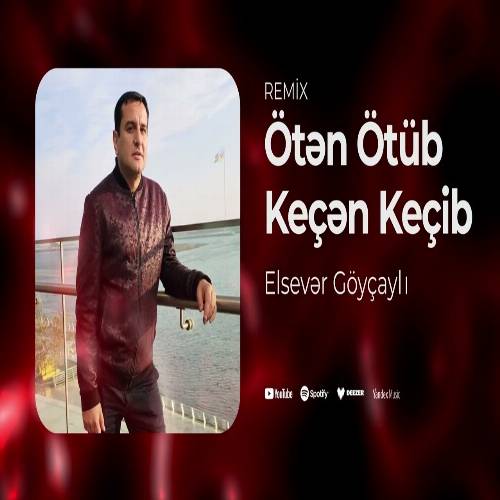 دانلود آهنگ اوتن اوتوب کچن کچیب از السور گویچایلی